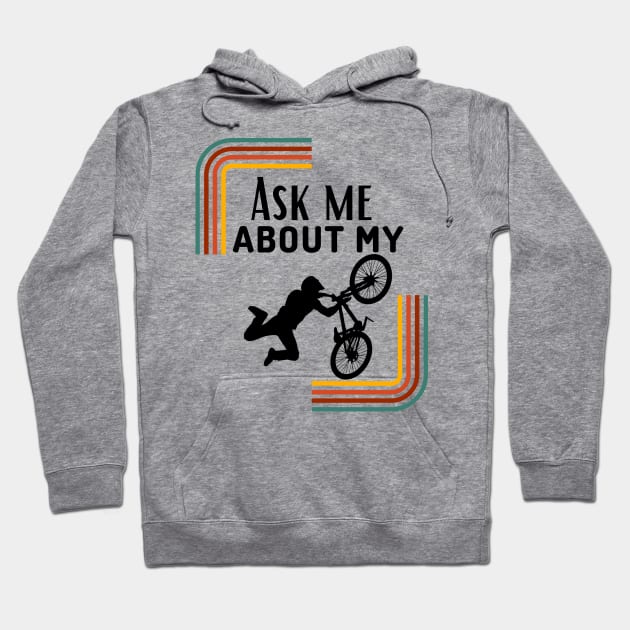 Ask Me About My Bike Funny Cycling Mountain biking Gift Hoodie by Grun illustration 